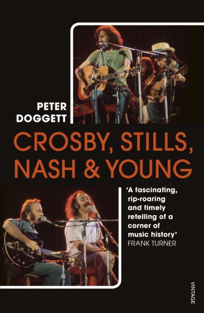 Crosby, Stills, Nash & Young : The definitive biography, Paperback / softback Book
