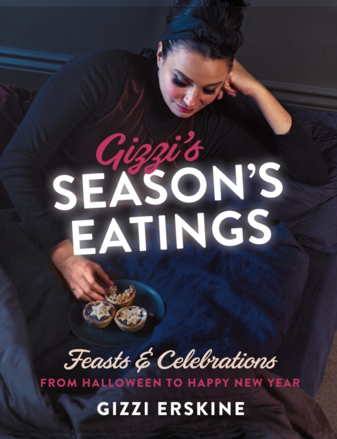 Gizzi's Season's Eatings : Feasts & Celebrations from Halloween to Happy New Year, EPUB eBook