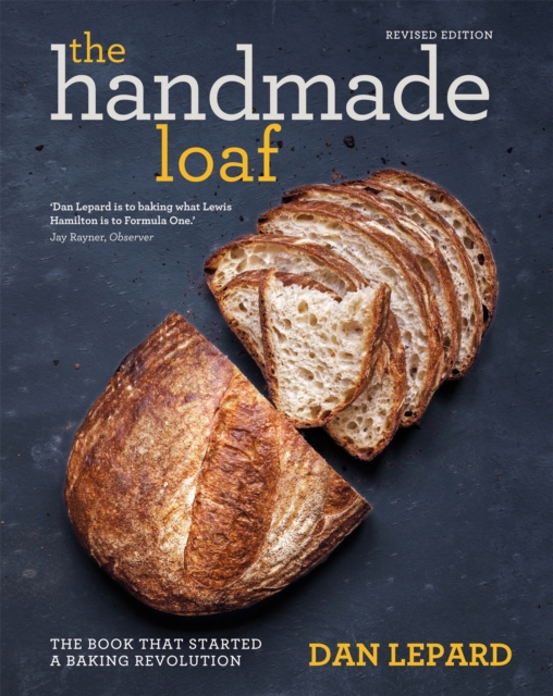 The Handmade Loaf : The book that started a baking revolution, Paperback / softback Book
