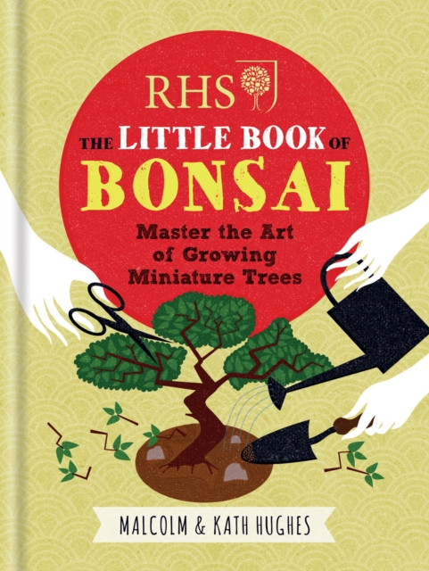 RHS The Little Book of Bonsai : Master the Art of Growing Miniature Trees, EPUB eBook
