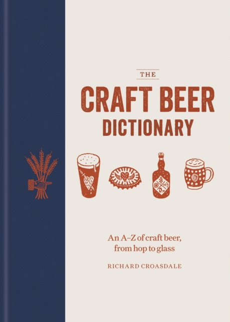 The Craft Beer Dictionary : An A Z of craft beer, from hop to glass, EPUB eBook