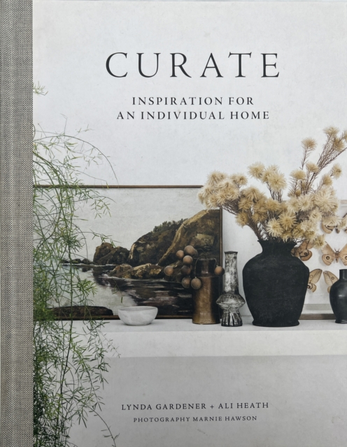 Curate : Inspiration for an Individual Home, Hardback Book