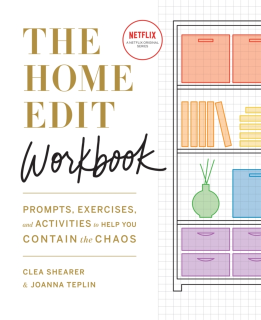 The Home Edit Workbook : Prompts, Exercises and Activities to Help You Contain the Chaos, A Netflix Original Series - Season 2 now showing on Netflix, Spiral bound Book