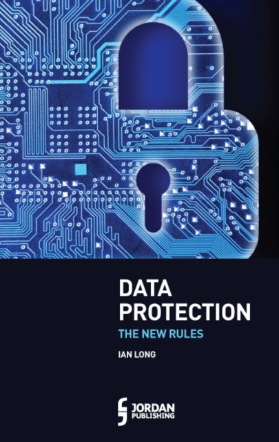 Data Protection : The New Rules, Paperback / softback Book