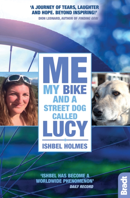 Me, My Bike and a Street Dog Called Lucy, Paperback / softback Book