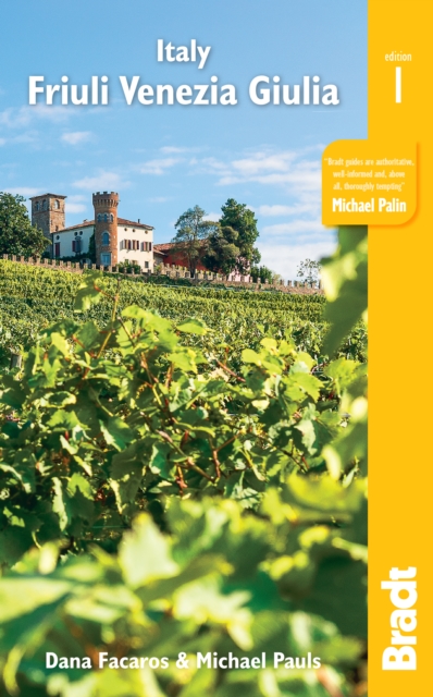 Italy: Friuli Venezia Giulia : Including Trieste, Udine, the Julian Alps and Carnia, Paperback / softback Book