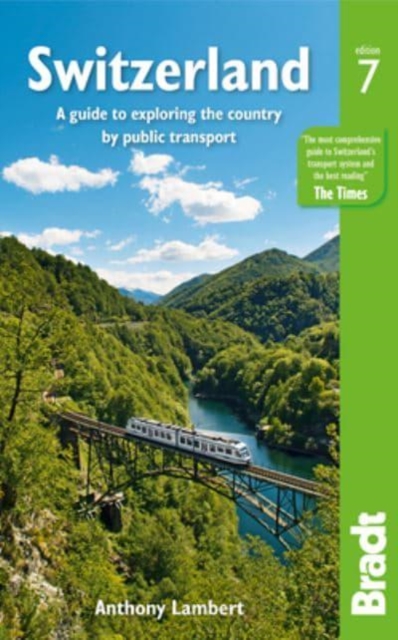 Switzerland : A guide to exploring the country by public transport, Paperback / softback Book