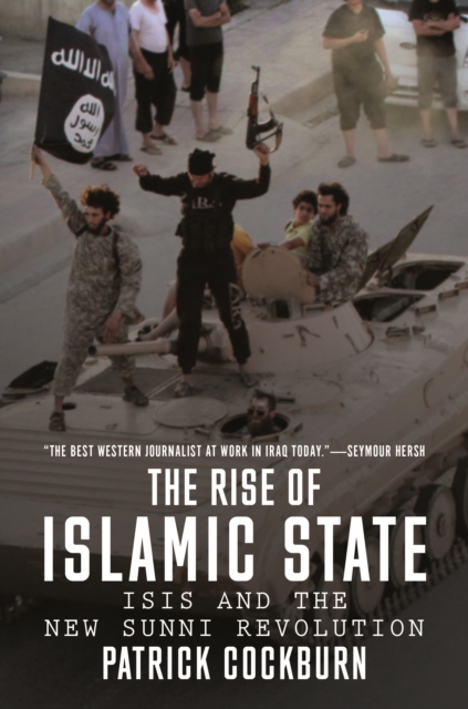 The Rise of Islamic State : ISIS and the New Sunni Revolution, EPUB eBook