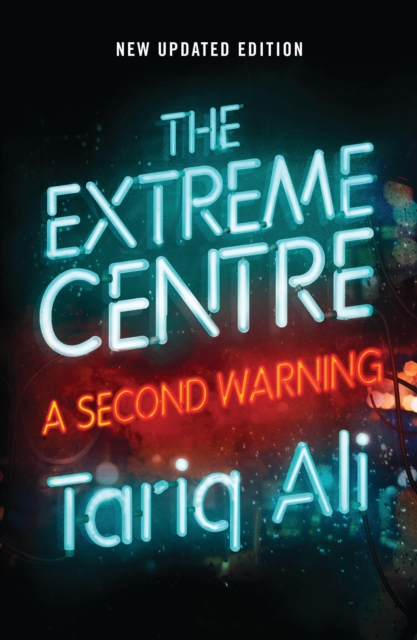 The Extreme Centre : A Warning, EPUB eBook