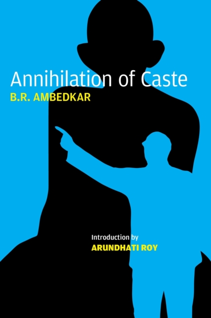 Annihilation of Caste : The Annotated Critical Edition, Paperback / softback Book