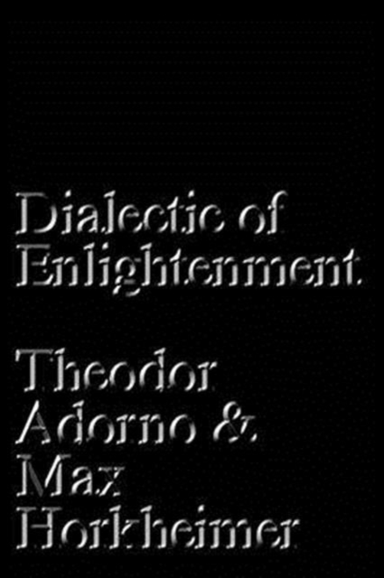 Dialectic of Enlightenment, Paperback / softback Book
