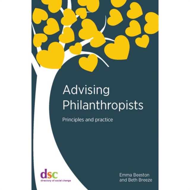 Advising Philanthropists : Principles and Practice, Paperback / softback Book