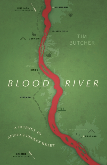 Blood River : A Journey to Africa's Broken Heart (Vintage Voyages), Paperback / softback Book