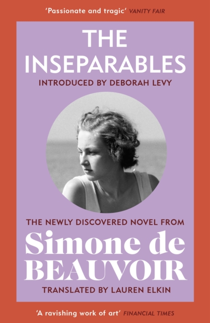 The Inseparables : The newly discovered novel from Simone de Beauvoir, Paperback / softback Book