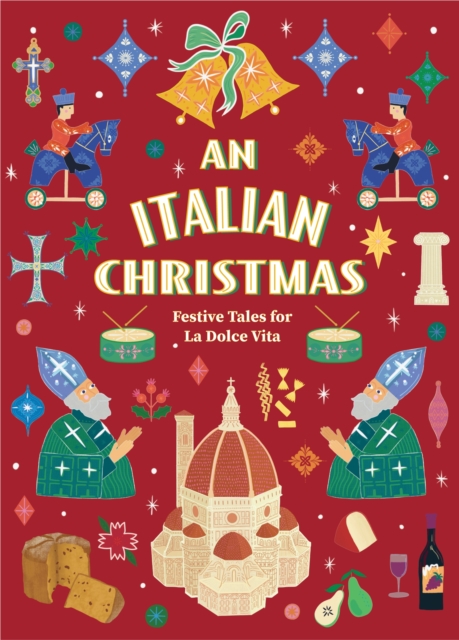 An Italian Christmas : Festive Tales for La Dolce Vita (Vintage Christmas Tales), Hardback Book