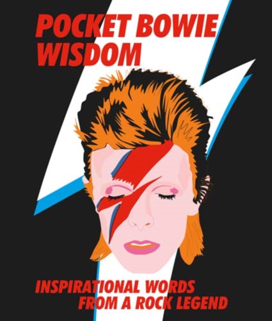 Pocket Bowie Wisdom : Witty Quotes and Wise Words From David Bowie, Hardback Book