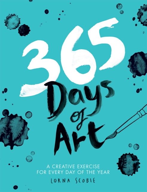 365 Days of Art : A Creative Exercise for Every Day of the Year, Paperback / softback Book