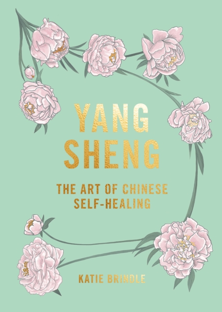 Yang Sheng : The Art of Chinese Self-healing, Hardback Book