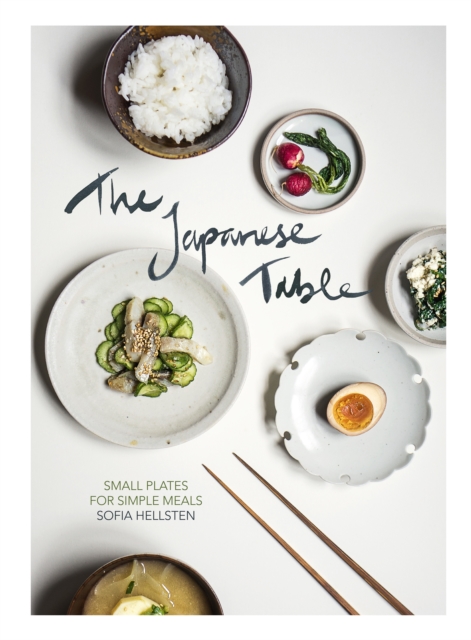 The Japanese Table : Small Plates for Simple Meals, EPUB eBook