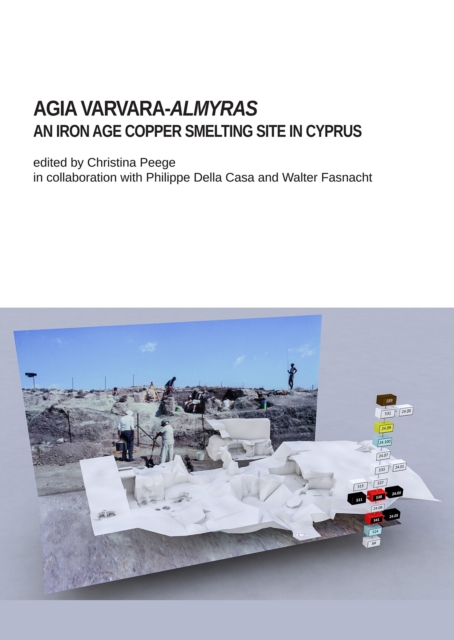 Agia Varvara-Almyras: An Iron Age Copper Smelting Site in Cyprus, PDF eBook