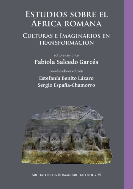 Estudios sobre el Africa romana : Culturas e Imaginarios en transformacion, PDF eBook