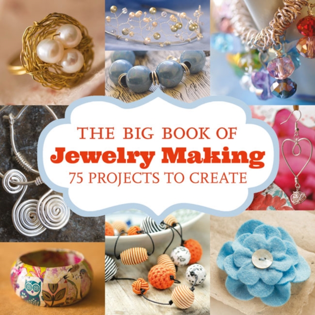 Big Book of Jewelry Making, The, Paperback / softback Book