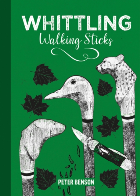 Whittling Walking Sticks, Hardback Book