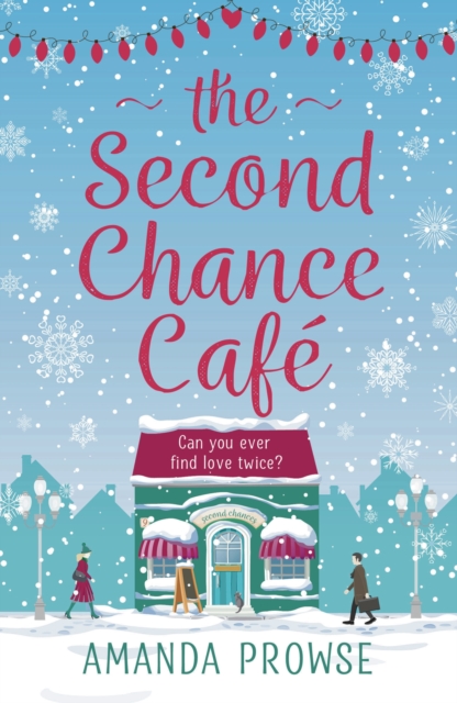 The Second Chance Caf : A Christmas romance about finding love again from the queen of emotional drama, EPUB eBook