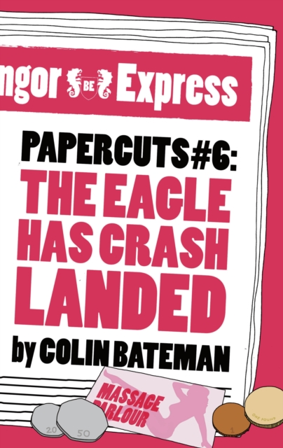 Papercuts 6: The Eagle Has Crash Landed, EPUB eBook