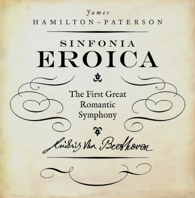 Eroica : The First Great Romantic Symphony, EPUB eBook