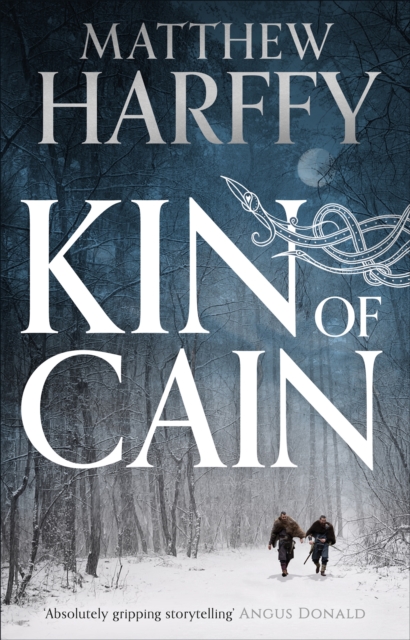 Kin of Cain : A thrilling historical adventure set in the world of the Bernicia Chronicles, EPUB eBook