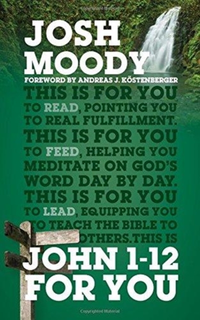 John 1-12 For You : Find deeper fulfillment as you meet the Word, Paperback / softback Book