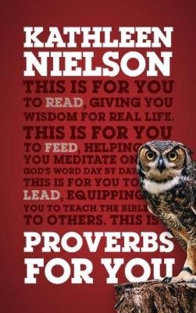 Proverbs For You : Giving you wisdom for real life, Paperback / softback Book