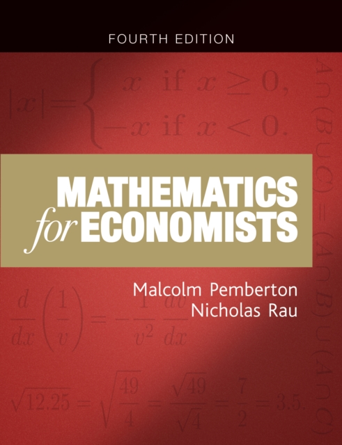 Mathematics for Economists : An Introductory Textbook, Fourth Edition, Paperback / softback Book