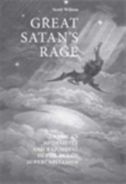 Great Satan's rage : American negativity and rap/metal in the age of supercapitalism, EPUB eBook