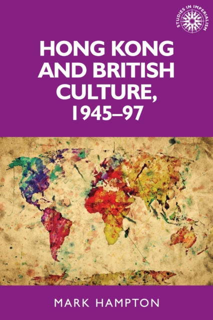 Hong Kong and British Culture, 1945-97, EPUB eBook