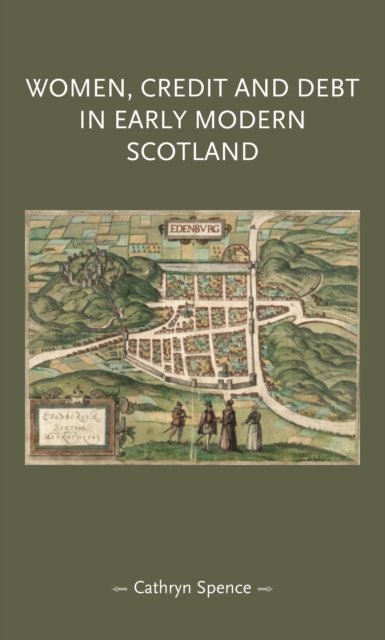 Women, credit, and debt in early modern Scotland, EPUB eBook