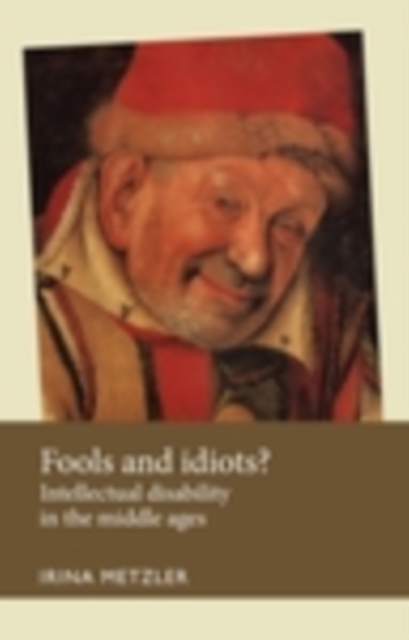 Fools and idiots? : Intellectual disability in the Middle Ages, EPUB eBook