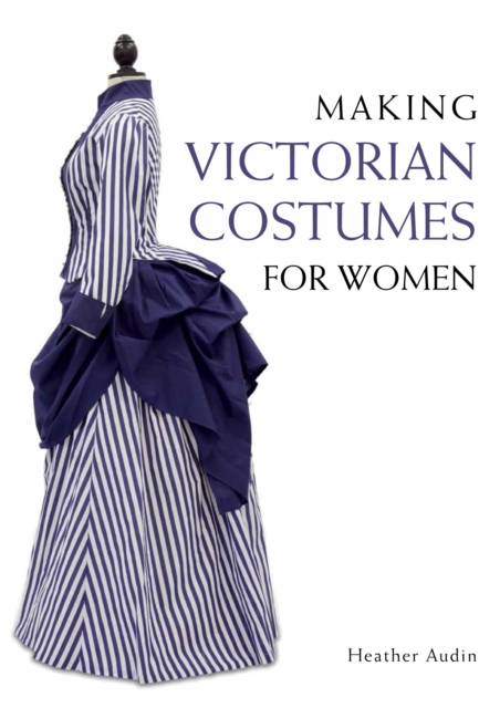 Making Victorian Costumes for Women, EPUB eBook