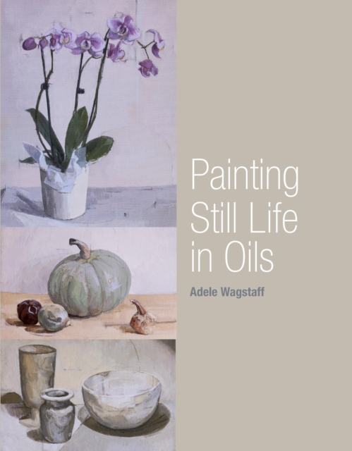 Painting Still Life in Oils, EPUB eBook