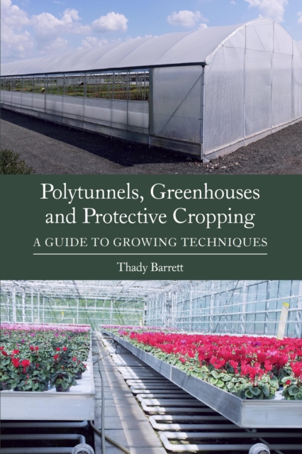 Polytunnels, Greenhouses and Protective Cropping, EPUB eBook