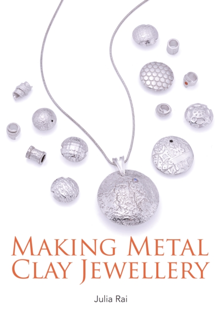 Making Metal Clay Jewellery, Paperback / softback Book