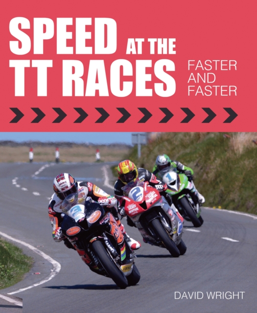 Speed at the TT Races : Faster and Faster, Hardback Book