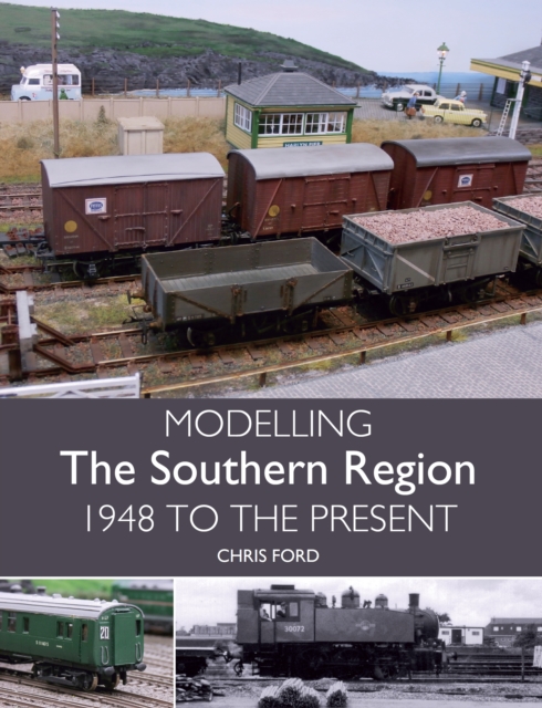 Modelling the Southern Region : 1948 to the Present, Paperback / softback Book