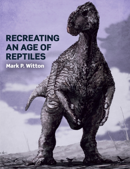 Recreating an Age of Reptiles, Paperback / softback Book