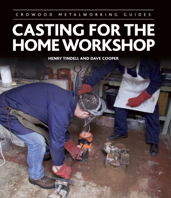 Casting for the Home Workshop, Hardback Book