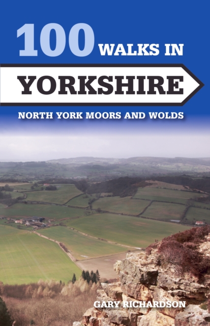 100 Walks in Yorkshire : North York Moors and Wolds, Paperback / softback Book