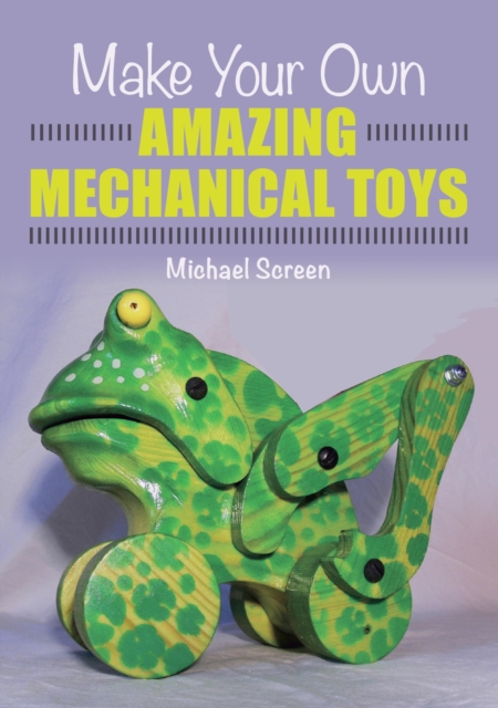 Make Your Own Amazing Mechanical Toys, EPUB eBook