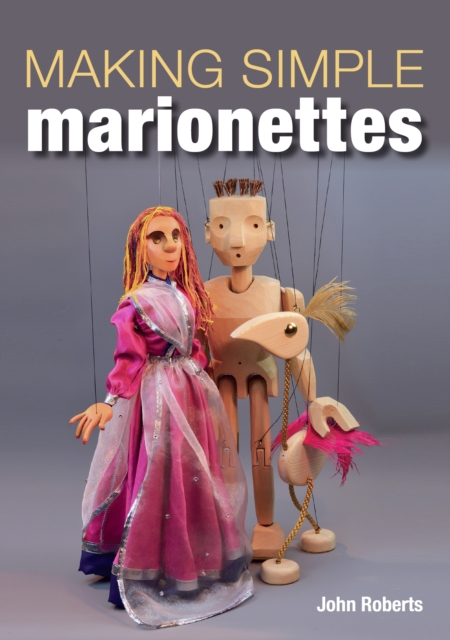 Making Simple Marionettes, Paperback / softback Book