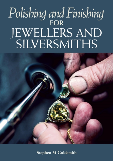 Polishing and Finishing for Jewellers and Silversmiths, EPUB eBook